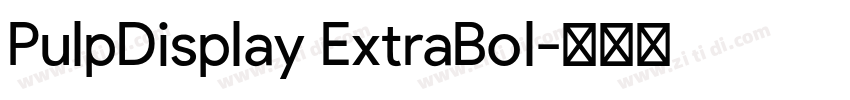 PulpDisplay ExtraBol字体转换